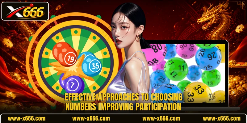 Effective approaches to choosing numbers improving participation